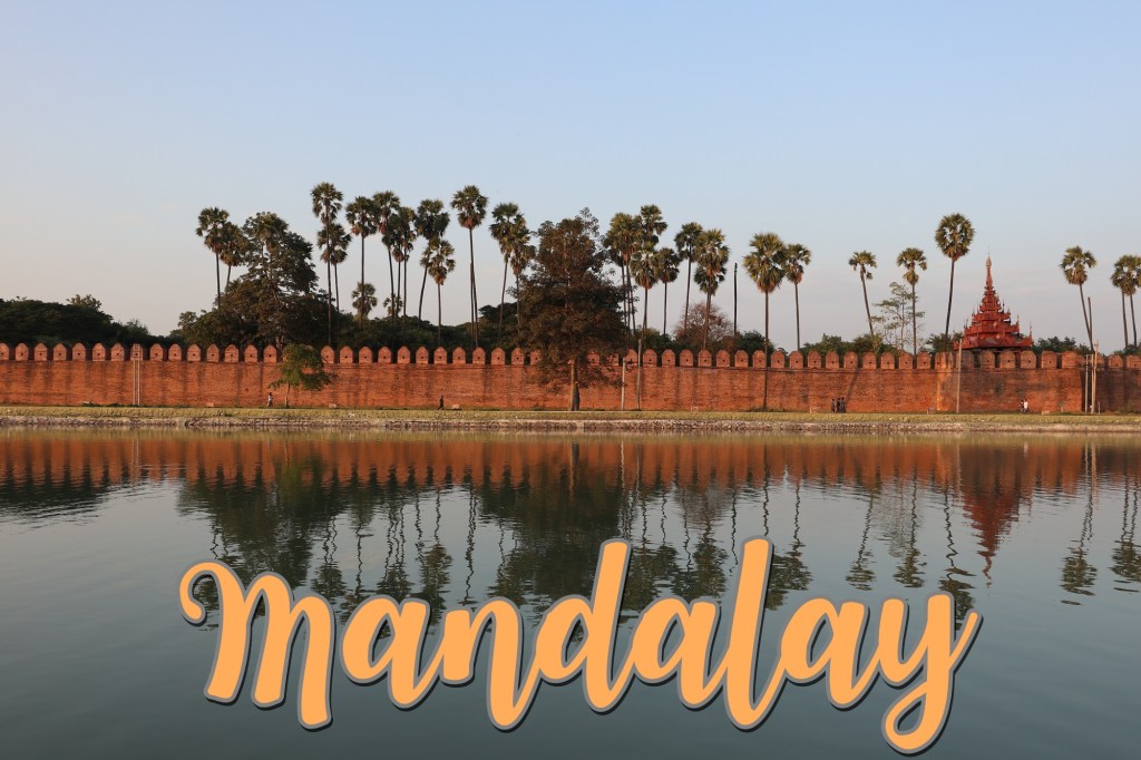 เที่ยวมัณฑะเลย์ด้วยตัวเอง ย้อนรอยความรุ่งเรืองของพม่า
